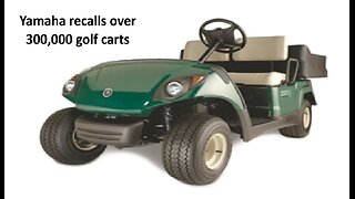 Yamaha recalls golf cars, over 300,000 of them