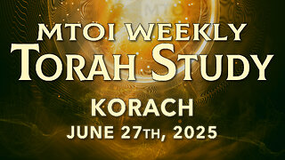 Korach | Numbers 16:1 - 18:32 | MTOI Torah Study | Rosh Chodesh Harivi'i