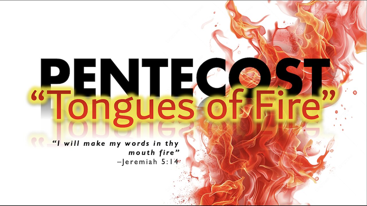 Pentecost: Tongues of Fire