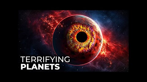 The Most Horrifying Planets In The Universe