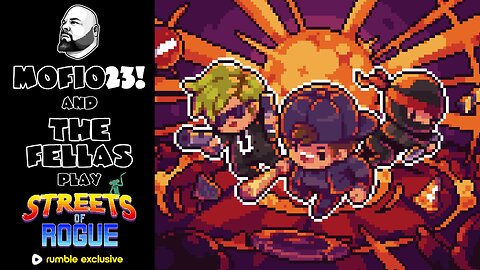 Streets of Rogue with The Fellas: LIVE - Episode #1