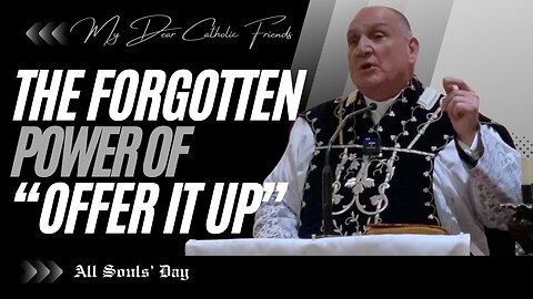 The Forgotten Power Of “Offer It Up” | All Souls’ Day (2025)
