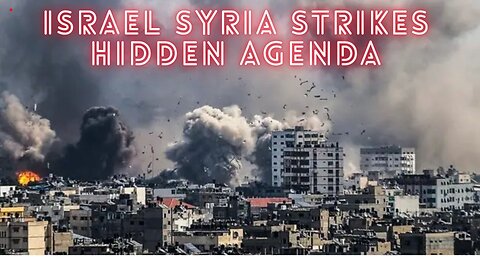 "Israel’s Syria Strikes: Human Rights or Hidden Agenda?"