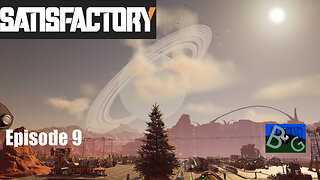 Satisfactory 1.1 Desert Playthrough Ep. 9 (pt 1)