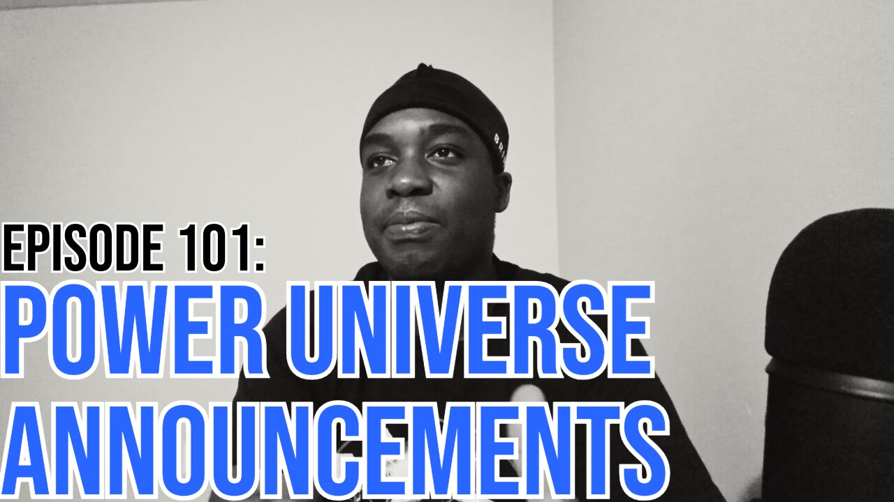 Hate It Or Love It Podcast - Episode 101: Power Universe Announcements
