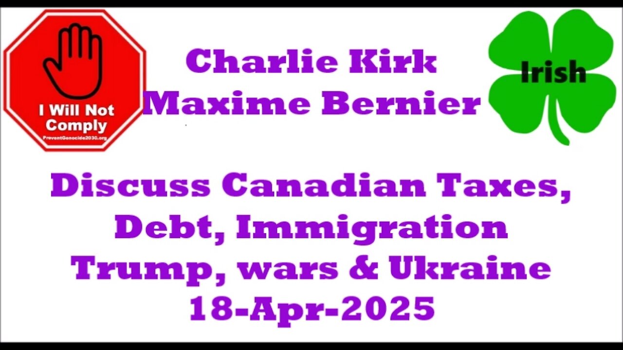 Charlie Kirk Host Maxime Bernier of the PPC. Here's the interview 18-Apr-2025