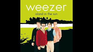 Island in the Sun ~ Weezer