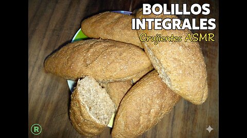 Bolillos Integrales Crujientes 🥖 Whole Wheat Bread | ASMR Cooking | Receta Fácil