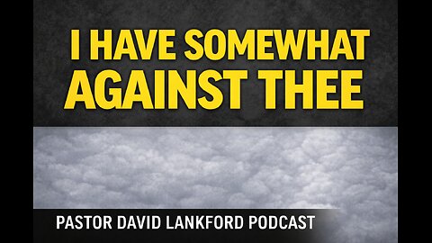 (RUMBLE RANT) I Have Somewhat Against Thee