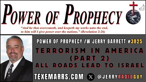 Power of Prophecy #3825 /w Jerry Barrett - Terrorism in America (Pt. 2)