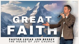 Great Faith | Pastor Lucas Jon Bessey | Live Online Experience