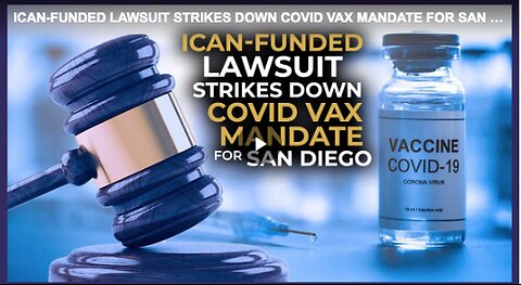 "ICAN Overturns School Vaccine Mandate in San Diego, California"