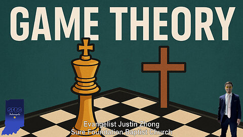 Game Theory | Evangelist Justin Zhong