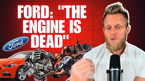 The Engine Is Dead - Ford says Car Buyers Don’t Care About Engines Anymore