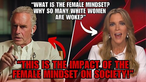 'The Female Ethos' - Jordan Peterson On How Feminity Has Impacted Society