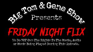 Big Tom & Gene Show (Friday Night Flix 4/4)