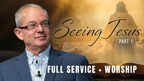 Seeing Jesus Part 1 - Lawson Perdue - Sunday 2nd Service - 03/23/25