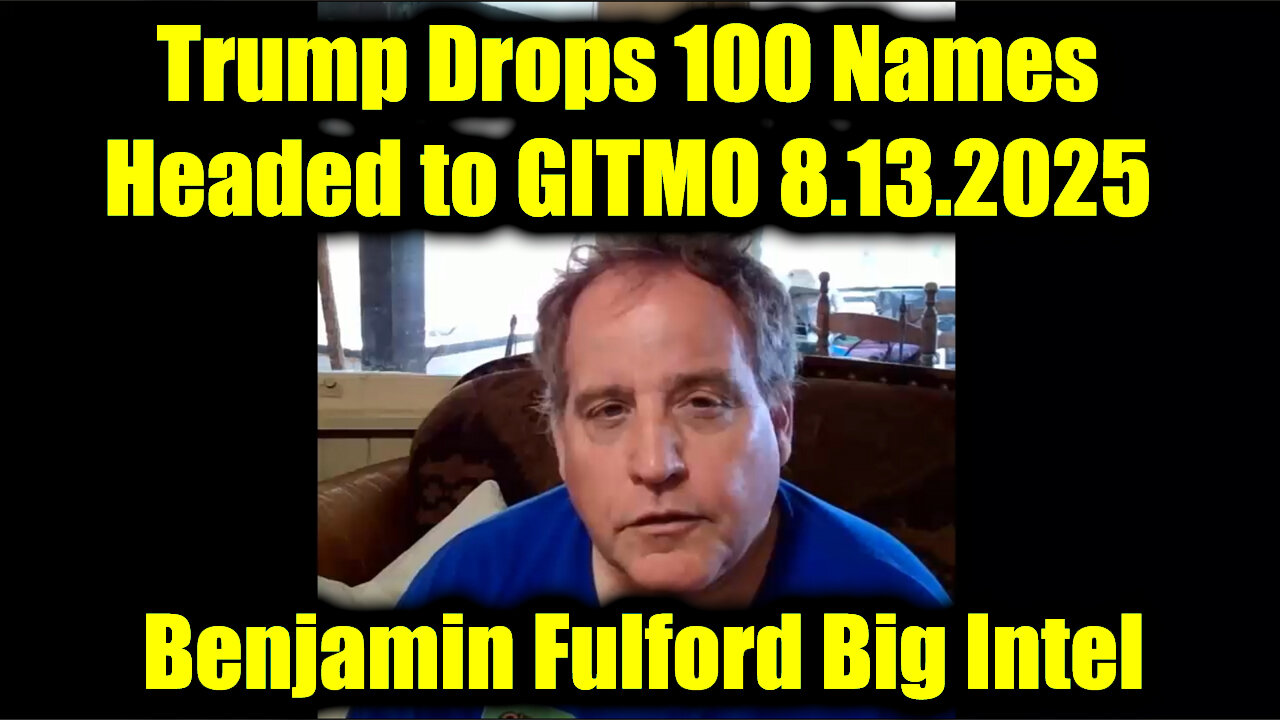 Big Intel 8.13.25 - Headed to GITMO. 8-12-25-AT-7PM-CST-00T-EST