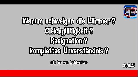 Warum schweigen die Lämmer ? 21.11.25