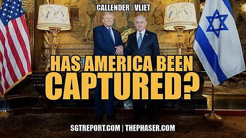 HAS AMERICA BEEN CAPTURED? -- Todd Callender & Dr. Lee Vliet