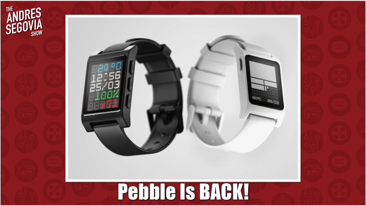 The Return Of The Pebble Smartwatch!