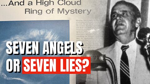 Seven Angels or Seven Lies? The Truth About Branham’s Cloud - John McKinnon - Podcast Episode 359