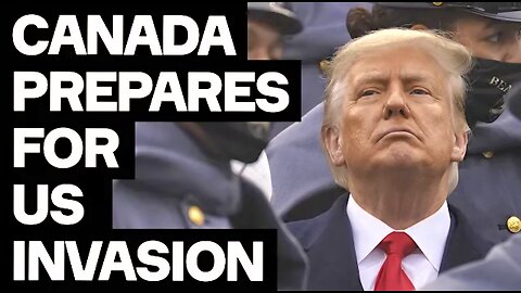 Canada Prepares For US INVASION - And Mark Carney Declares US Hegemony OVER