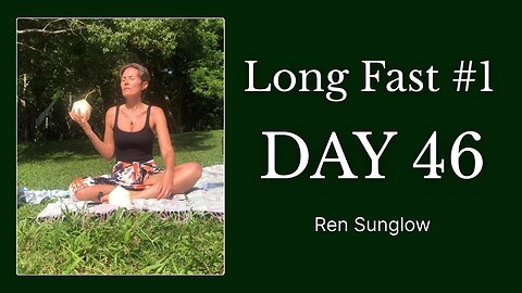 Long Fast #1 - Day 46