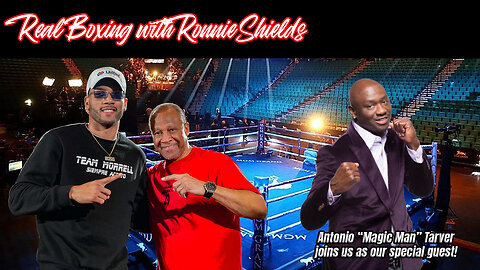 Real Boxing with Ronnie Shields - August 19th 2025