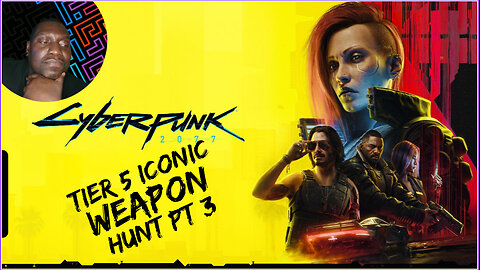 Cyberpunk 2077 2.3 – Tier 5 Iconic Weapon Hunt PT 3
