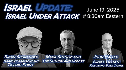 2025 06 19 Israel Update Israel Under Attack Live from Israel with Brian Schrauger