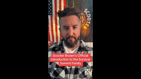 Scooter Brown’s Official Introduction to the Survival Summit Family