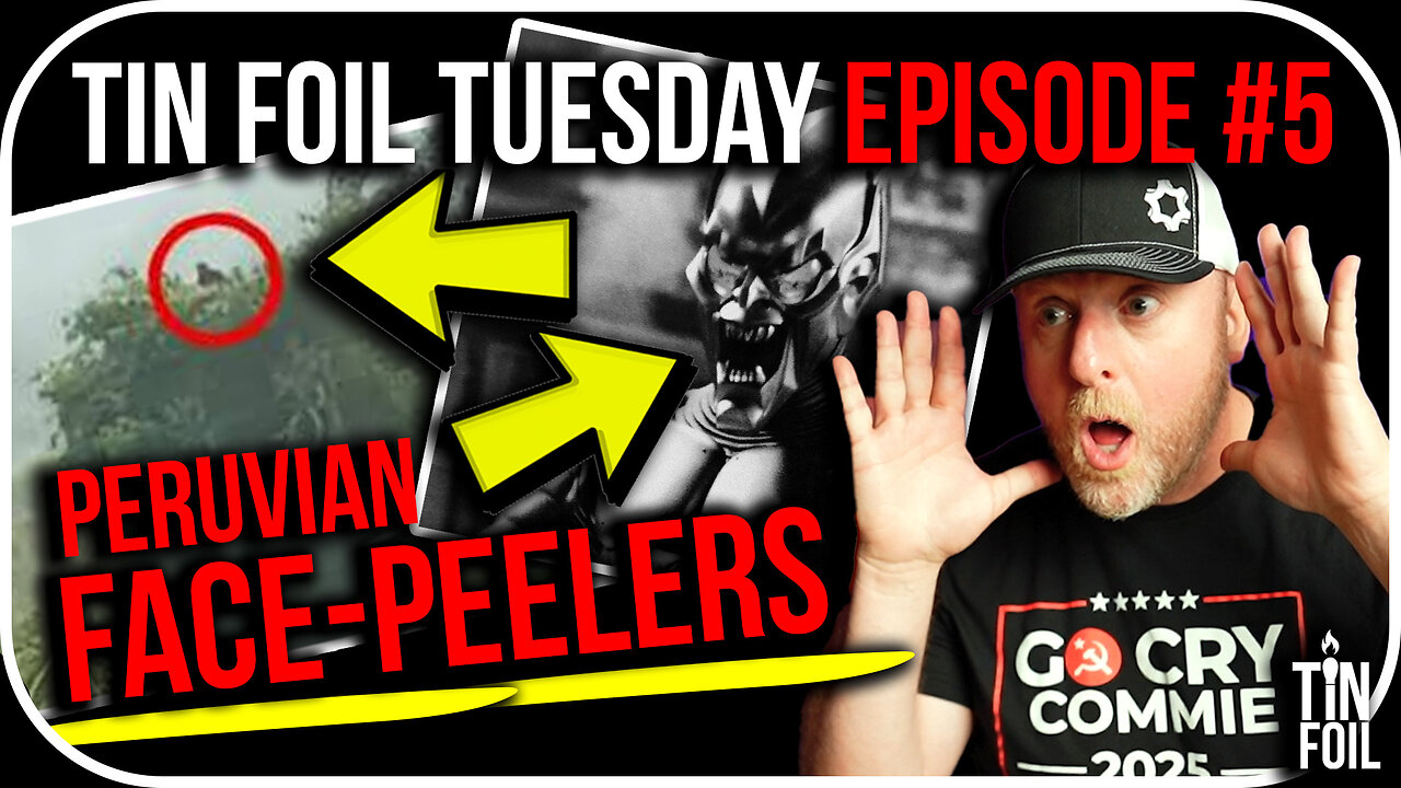 PERUVIAN FACE-PEELERS! Tin Foil Tuesday #5