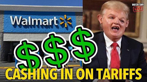 Walmart CASHING IN on Trump Tariff SCAM! | The Tony Michaels Podcast #905