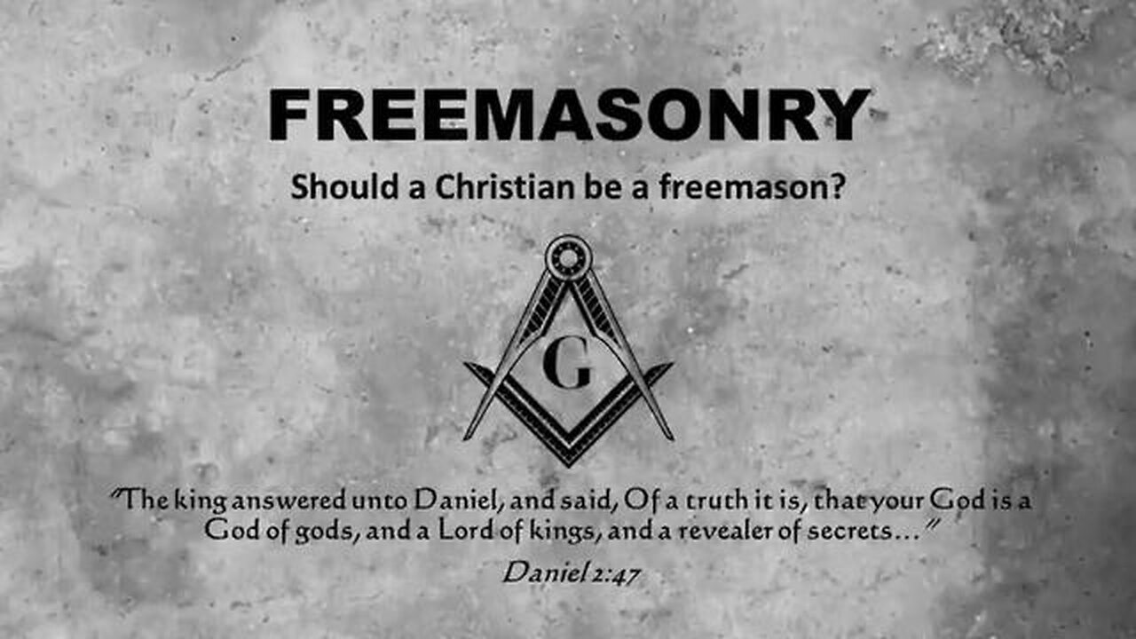 (Secrets of) Freemasonry - Should a Christian be a freemason