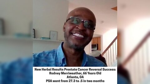 Herbal Results Prostate Cancer Success Story With Rodney Merriweather