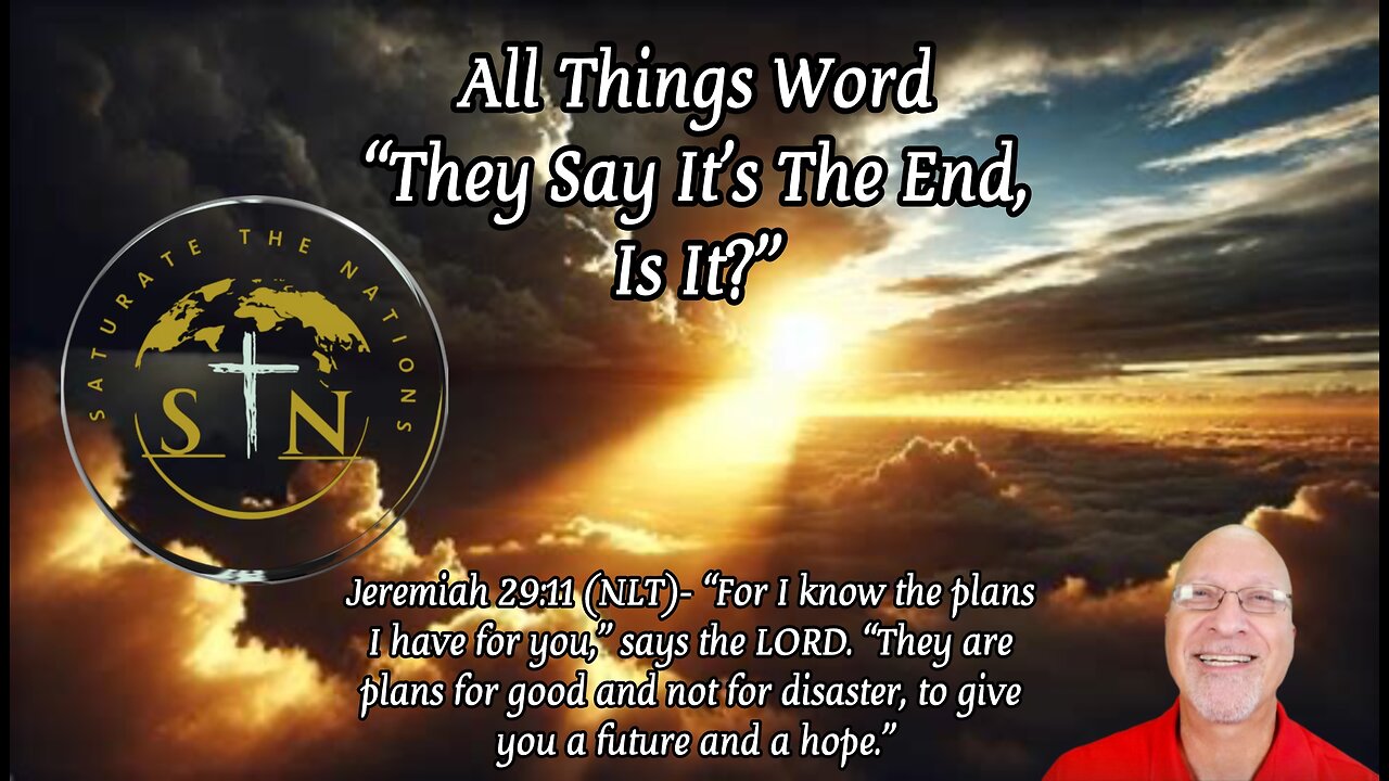 All Things Word: They Say It's The End, Is It?