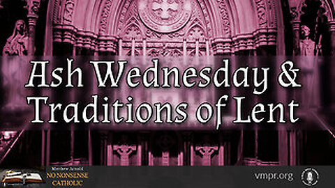 21 Mar 25, Best of...: Ash Wednesday & Traditions of Lent