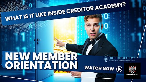 Orientation for New and non members. What's it like INSIDE Creditor Academy?