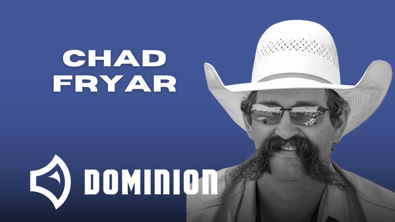 DOMINION | Chad Fryar