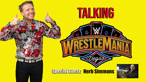 Gary Talks S3E08: Wrestlemania 41 (with Herb Simmons)