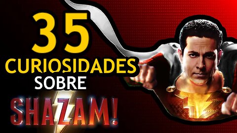 35 😱 CURIOSIDADES SOBRE 😲 SHAZAM #198 | Detrasdelguion