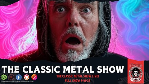 The Classic Metal Show LIVE! 5/10/25 (Full Show)