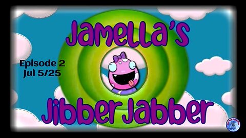 Jamella's JibberJabber - Episode 2