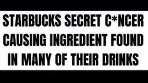 Starbucks SECRET Cancer Causing Ingredient Found!