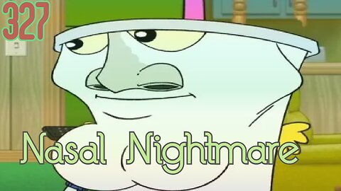 Midnight Oblivion Pt 327: Nasal Nightmare