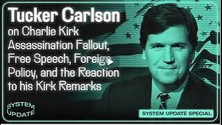 Tucker Carlson on Charlie Kirk Assassination Fallout & Reaction to his Kirk Remarks 🇮🇱✝️🇺🇸