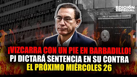 #EnVivo Vizcarra espera condena: Poder Judicial leerá su sentencia el miércoles 26 de noviembre