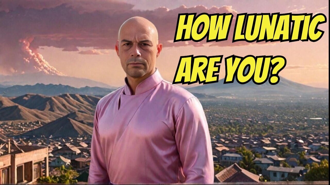 How Lunatic Are You?