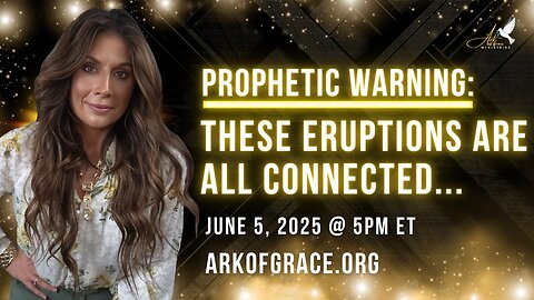Prophetic Warning: These Eruptions Are All Connected…